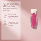 Pure Water Lip Gloss  #06 Fade Rose